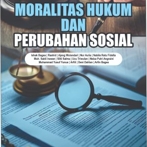MORALITAS HUKUM  DAN PERUBAHAN SOSIAL