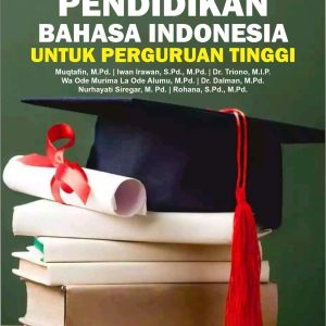 PENDIDIKAN BAHASA INDONESIA UNTUK PERGURUAN TINGGI